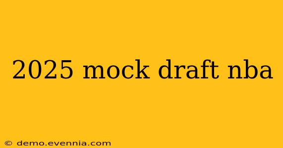 2025 mock draft nba