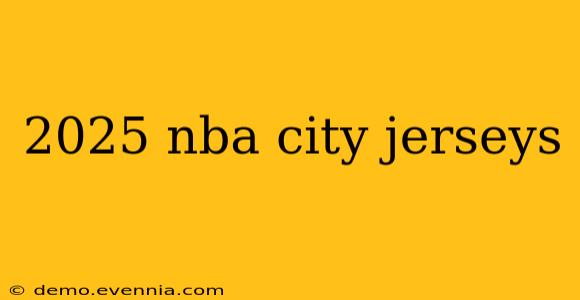 2025 nba city jerseys