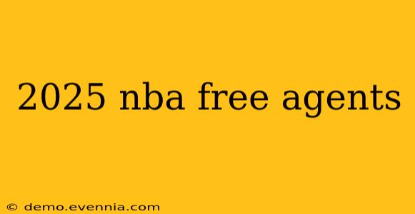 2025 nba free agents