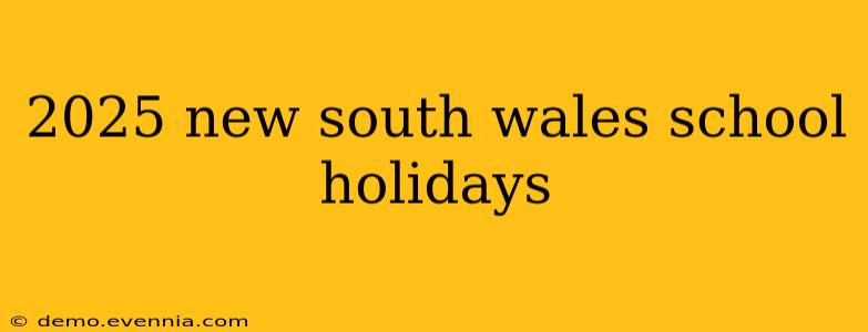 2025 new south wales school holidays