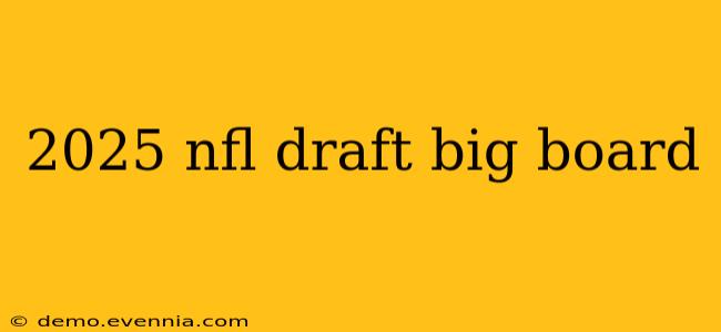 2025 Nfl Draft Big Board