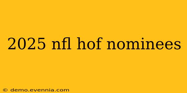 2025 nfl hof nominees