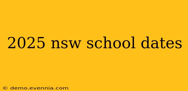 2025 nsw school dates