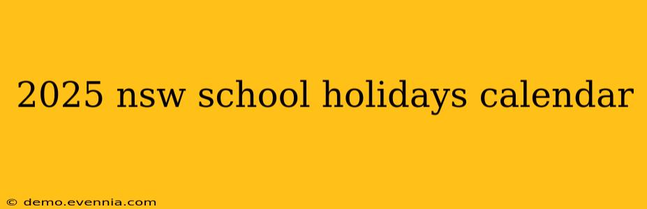 2025 nsw school holidays calendar