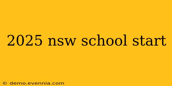 2025 nsw school start