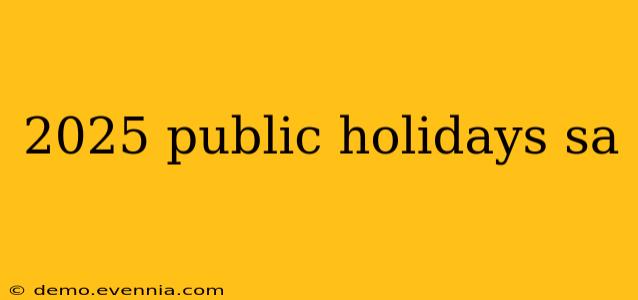 2025 public holidays sa