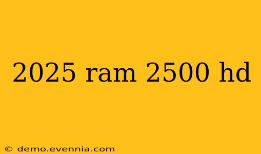 2025 ram 2500 hd