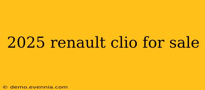 2025 renault clio for sale