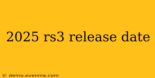 2025 rs3 release date