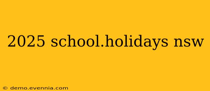 2025 school.holidays nsw