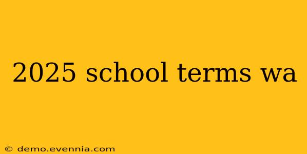 2025 school terms wa