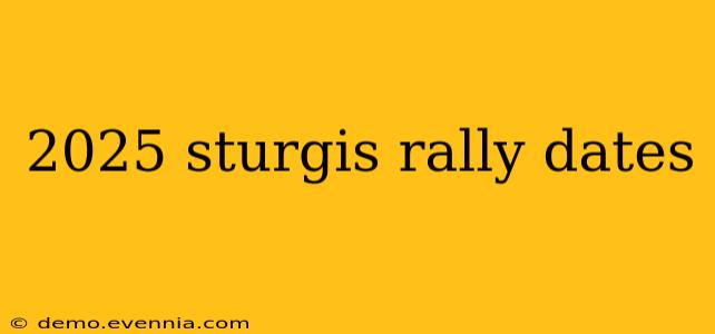 2025 sturgis rally dates