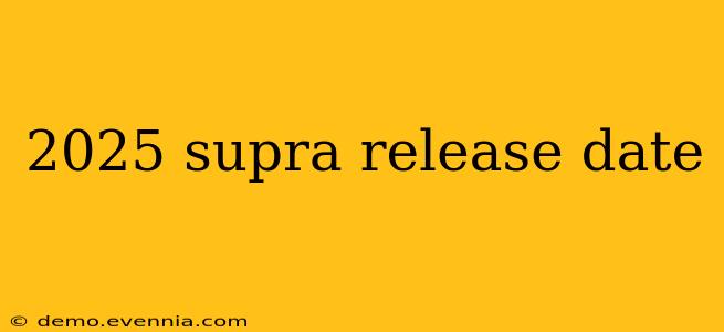 2025 supra release date