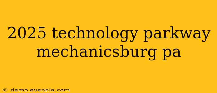 2025 technology parkway mechanicsburg pa