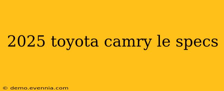 2025 toyota camry le specs