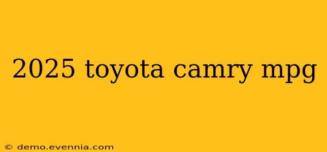 2025 toyota camry mpg