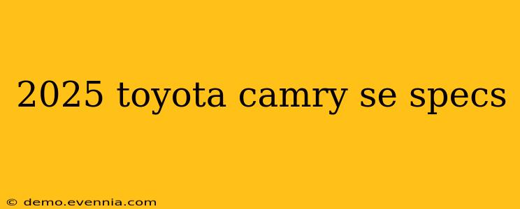 2025 toyota camry se specs