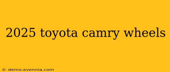 2025 toyota camry wheels