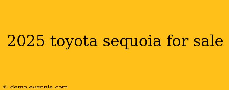 2025 toyota sequoia for sale