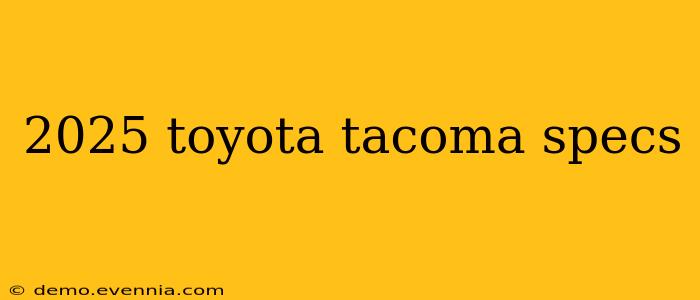 2025 toyota tacoma specs