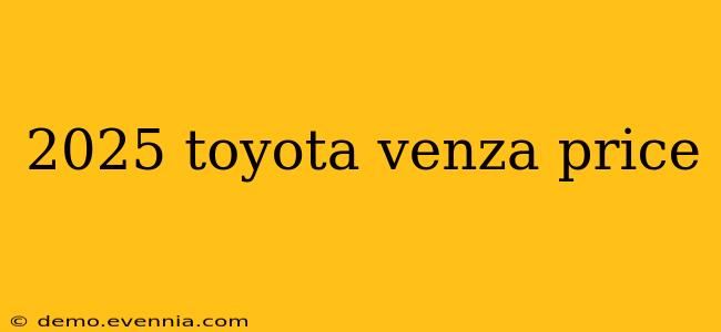 2025 toyota venza price