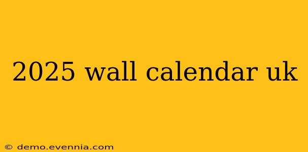 2025 wall calendar uk