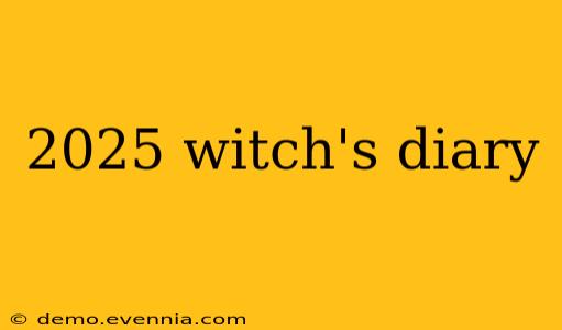 2025 witch's diary