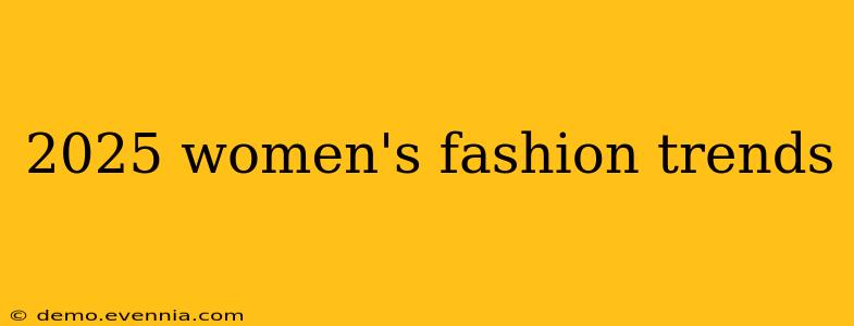 2025 women's fashion trends