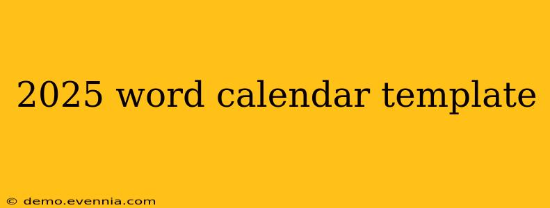 2025 word calendar template