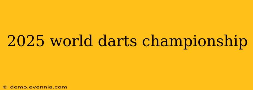 2025 world darts championship