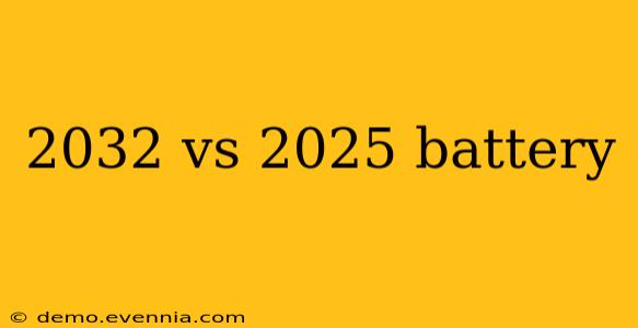 2032 vs 2025 battery