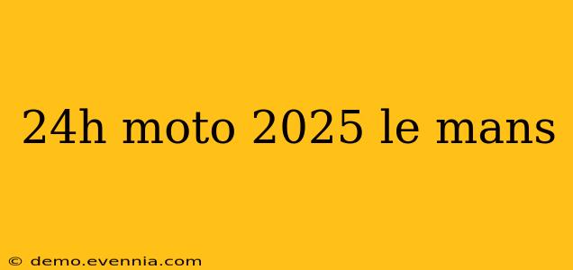 24h moto 2025 le mans