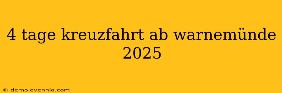 4 tage kreuzfahrt ab warnemünde 2025