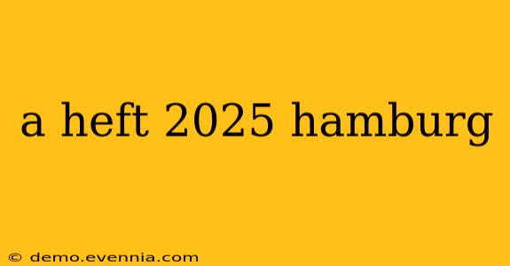 a heft 2025 hamburg