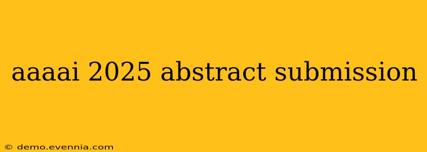 aaaai 2025 abstract submission