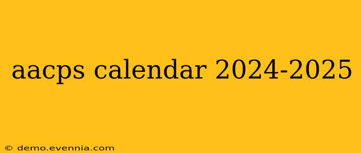 aacps calendar 2024-2025