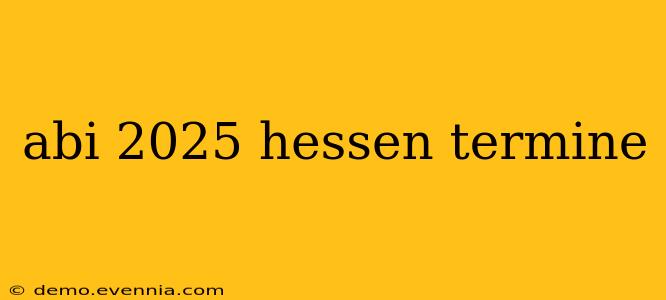 abi 2025 hessen termine