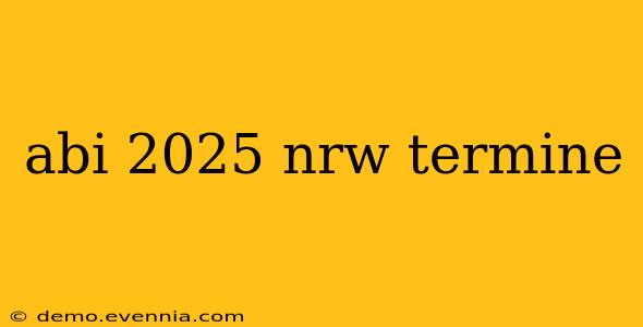 abi 2025 nrw termine