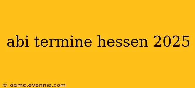 abi termine hessen 2025