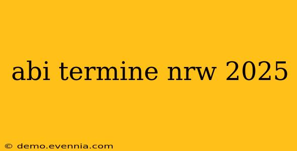 abi termine nrw 2025