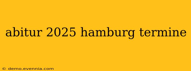 abitur 2025 hamburg termine