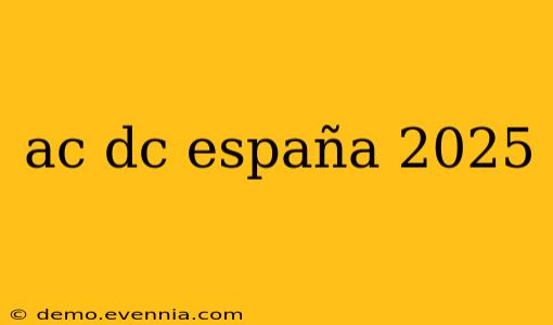 ac dc españa 2025