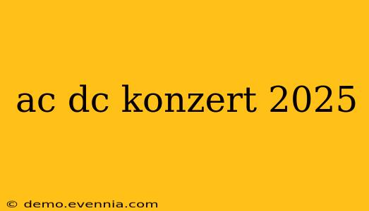 ac dc konzert 2025