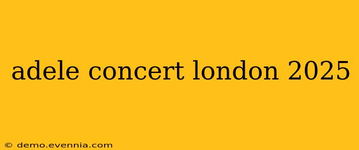 adele concert london 2025