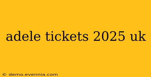 adele tickets 2025 uk