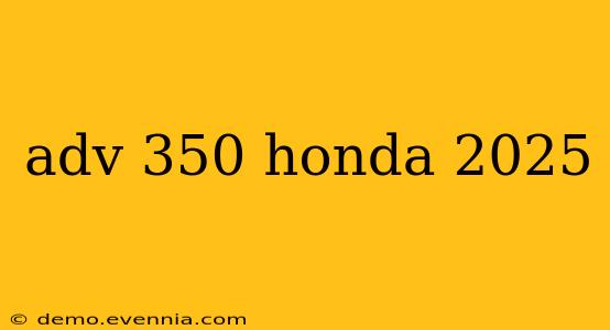 adv 350 honda 2025