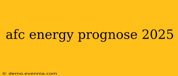 afc energy prognose 2025