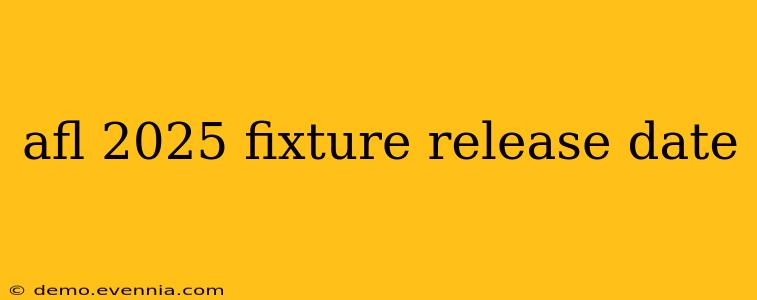 afl 2025 fixture release date