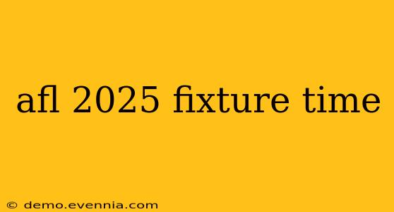 afl 2025 fixture time