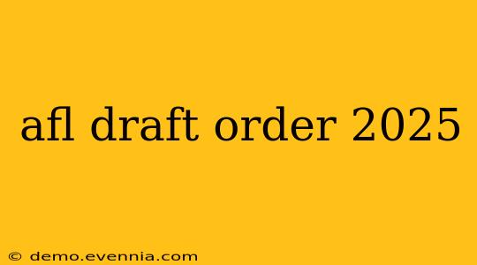 afl draft order 2025